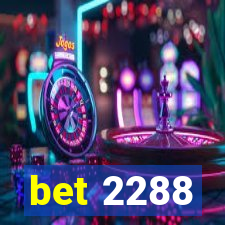 bet 2288